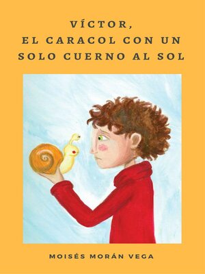 cover image of Víctor, el caracol con un solo cuerno al Sol
